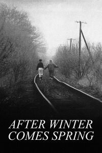 After Winter Comes Spring (1989)
