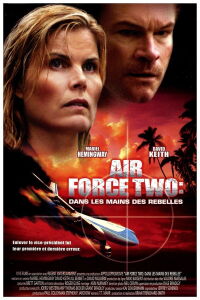 Air Force 2 : Dans les mains des rebelles (2006)