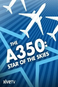 Airbus 350: la estrella de los cielos (2015)