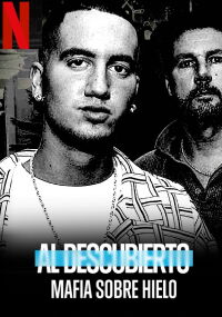 Al descubierto: Mafia sobre hielo (2021)