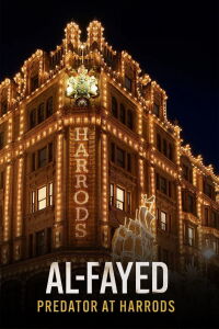 Al Fayed: Predator at Harrods (2024)