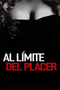 Al límite del placer (2014)