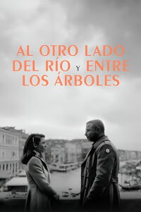 Al otro lado del río y entre los árboles (2023)