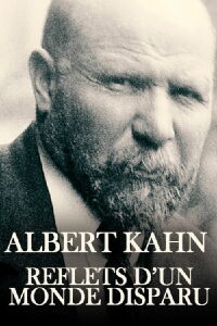 Albert Kahn, reflets d'un monde disparu (2019)