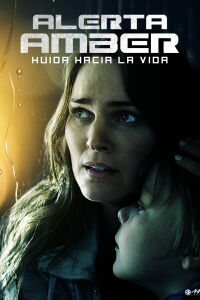 Alerta Amber. Huida hacia la vida (2017)