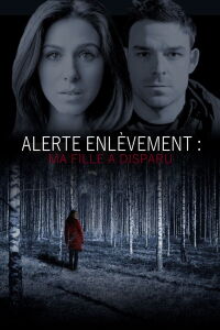 Alerte enlèvement : ma fille a disparu (2018)