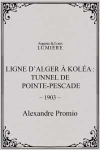 Algiers-Koléa Line: Tunnel of Point Pescade (1903)