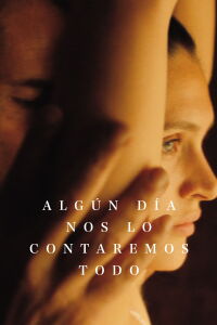 Algún día nos lo contaremos todo (2023)