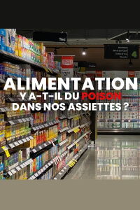Alimentation : Y a-t-il du poison dans nos assiettes ? (2017)