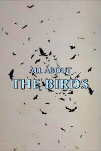 All About 'The Birds' (2000)
