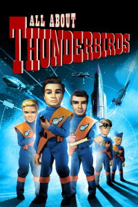 All About 'Thunderbirds' (2008)