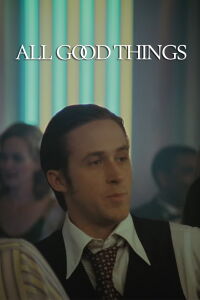 All Good Things (2010)