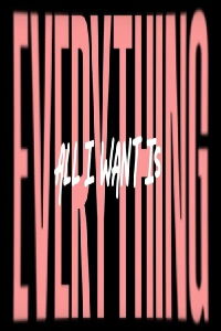 All I Wants Is Everything (2022)