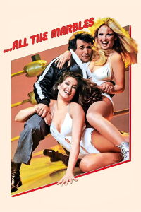 ...All the Marbles (1981)