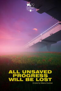 All Unsaved Progress Will Be Lost (2022)