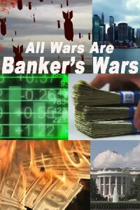 All Wars are Bankers' Wars (2013)