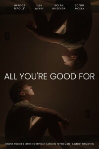 All You're Good For (2023)