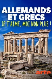 Allemands et Grecs: je t'aime, moi non plus! (2020)