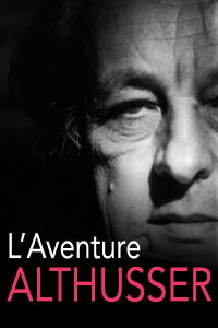 Althusser, an Intellectual Adventure (2017)