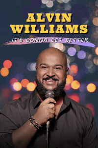 Alvin Williams: It’s Gonna Get Better (2020)