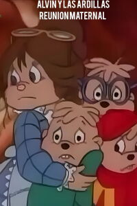 Alvin y las ardillas: Reunión Maternal (1985)