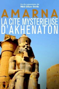 Amarna, la cité mystérieuse d'Akhenaton (2020)