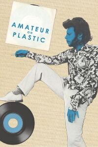 Amateur on Plastic (2020)