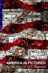 America in Pictures - The Story of Life Magazine (2011)