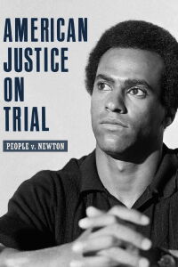 American Justice on Trial: People v. Newton (2022)