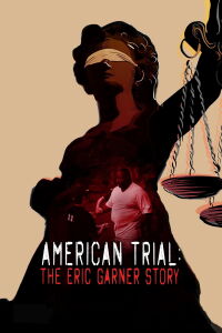 American Trial: The Eric Garner Story (2020)