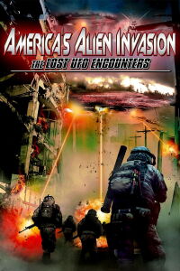 America's Alien Invasion: The Lost UFO Encounters (2012)