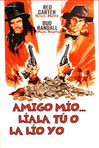 Amigo mío, líala tú o la lío yo (1973)