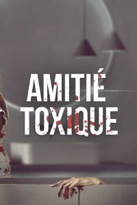 Amitié toxique (2023)