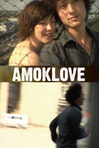 Amoklove (2008)