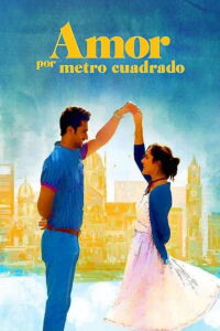 Amor por metro cuadrado (2018)
