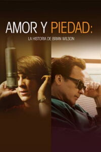 Amor y piedad: La historia de Brian Wilson (2015)