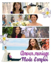 Amour, mariage : Mode d'emploi (2011)