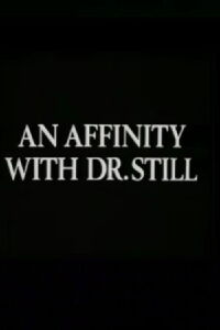 An Affinity with Dr. Still (1979)