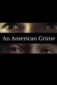 An American Crime (2007)