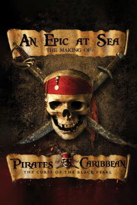 An Epic At Sea: The Making of Pirates of the Caribbean: The Curse of the Black Pearl (2003)