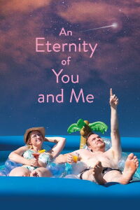 An Eternity of You and Me (2025)