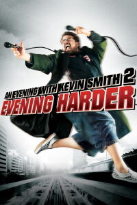 An Evening with Kevin Smith 2: Evening Harder (2006)