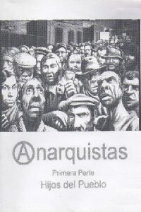 Anarchists: Part One (Children of the People) (2003)