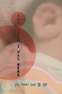 And Then I Was Here (2023)
