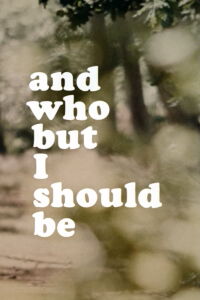 And Who but I Should Be (1970)