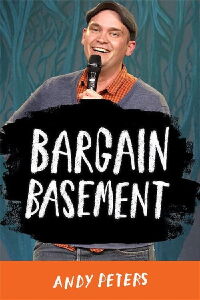 Andy Peters: Bargain Basement (2017)