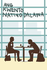 Ang Kwento Nating Dalawa (2015)