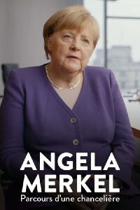 Angela Merkel, parcours d’une chancelière (2022)