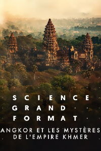 Angkor et Les Mystères de L'Empire Khmer (2022)