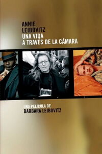 Annie Leibovitz: La vida a través de una cámara (2007)